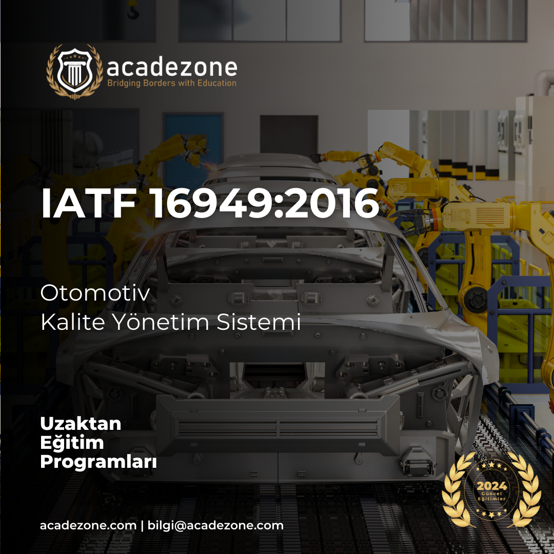 IATF 16949: Otomotiv Kalite Yönetim Sistemi
